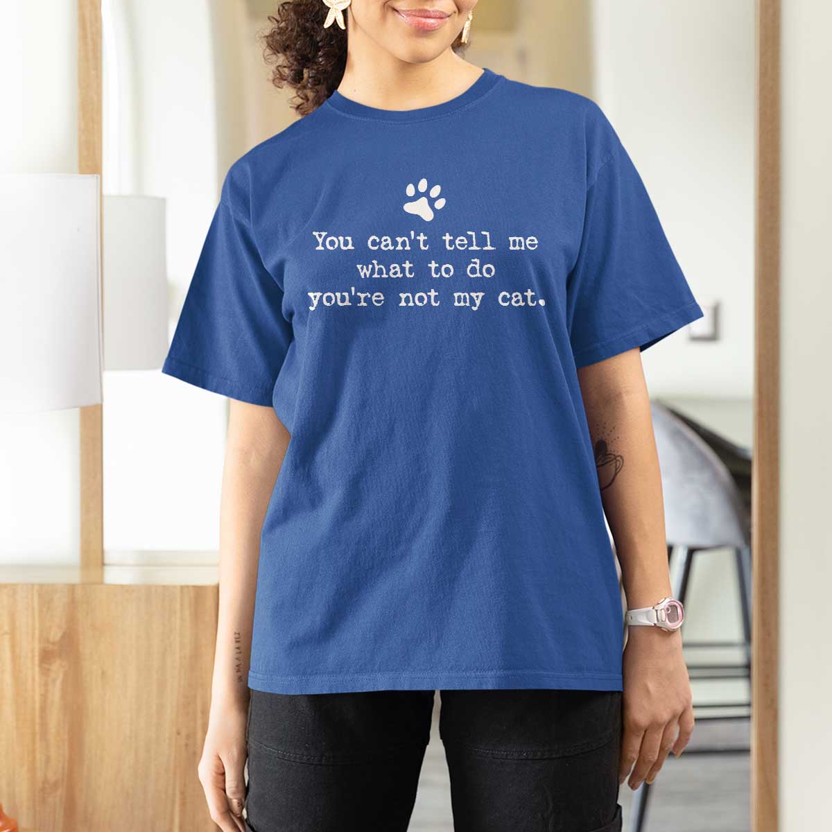 Cat Owner T Shirt For Women You Cant Tell Me What To Do Youre Not My Cat Paw Print