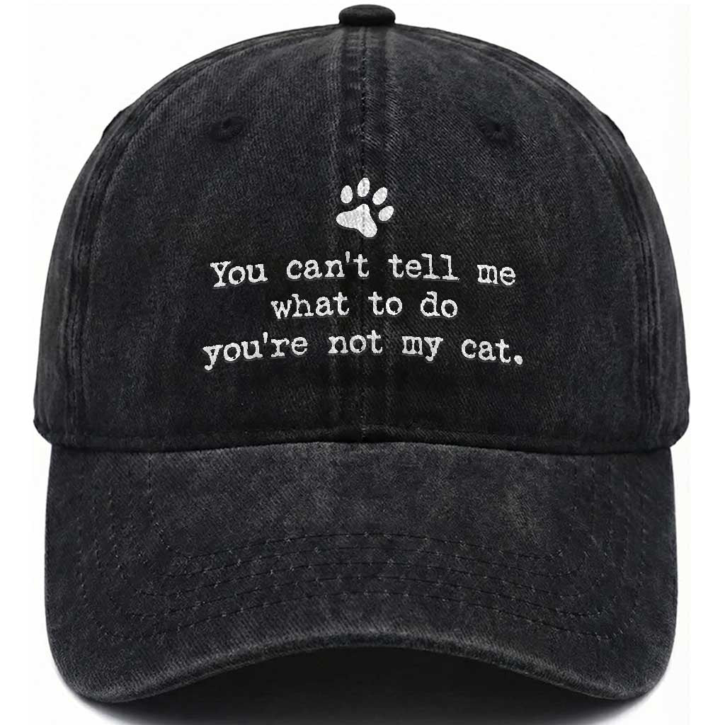 Cat Owner Washed Cotton Baseball Cap You Cant Tell Me What To Do Youre Not My Cat Paw Print