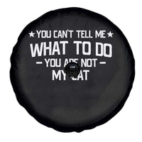 Funny Cat Lovers Spare Tire Cover You Cant Tell Me What To Do You Are Not My Cat