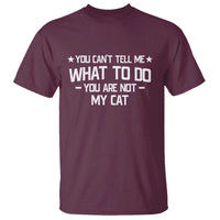 Funny Cat Lovers T Shirt You Cant Tell Me What To Do You Are Not My Cat