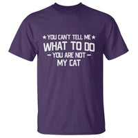 Funny Cat Lovers T Shirt You Cant Tell Me What To Do You Are Not My Cat