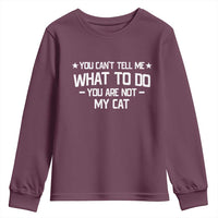 Funny Cat Lovers Youth Sweatshirt You Cant Tell Me What To Do You Are Not My Cat