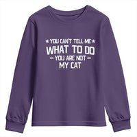 Funny Cat Lovers Youth Sweatshirt You Cant Tell Me What To Do You Are Not My Cat