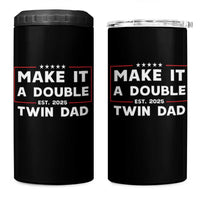 Twin Dad 4 in 1 Can Cooler Tumbler Make It A Double Funny New Dad Fathers Day