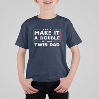 Twin Dad T Shirt For Kid Make It A Double Funny New Dad Fathers Day