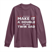 Twin Dad Long Sleeve Shirt Make It A Double Funny New Dad Fathers Day
