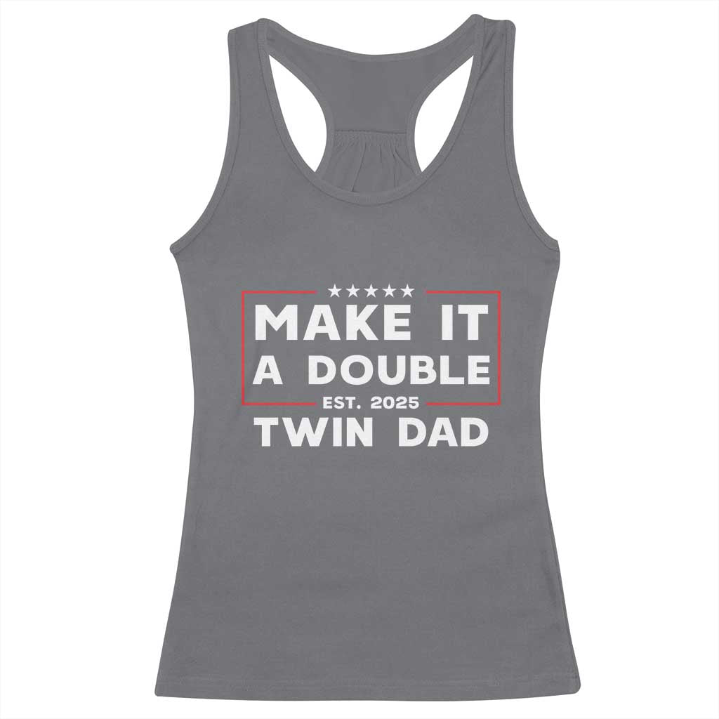 Twin Dad Racerback Tank Top Make It A Double Funny New Dad Fathers Day