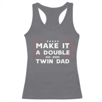 Twin Dad Racerback Tank Top Make It A Double Funny New Dad Fathers Day