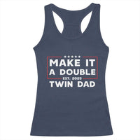 Twin Dad Racerback Tank Top Make It A Double Funny New Dad Fathers Day