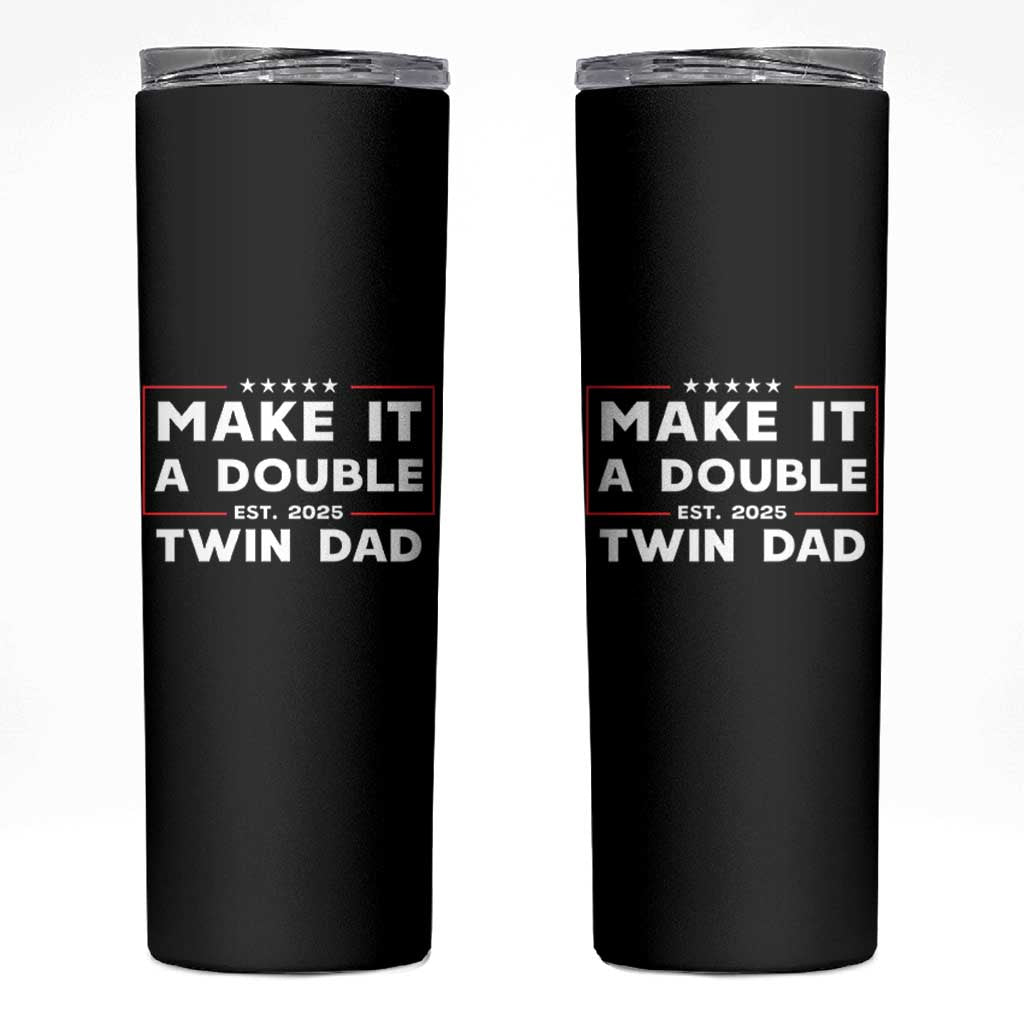 Twin Dad Skinny Tumbler Make It A Double Funny New Dad Fathers Day