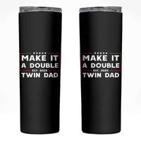 Twin Dad Skinny Tumbler Make It A Double Funny New Dad Fathers Day