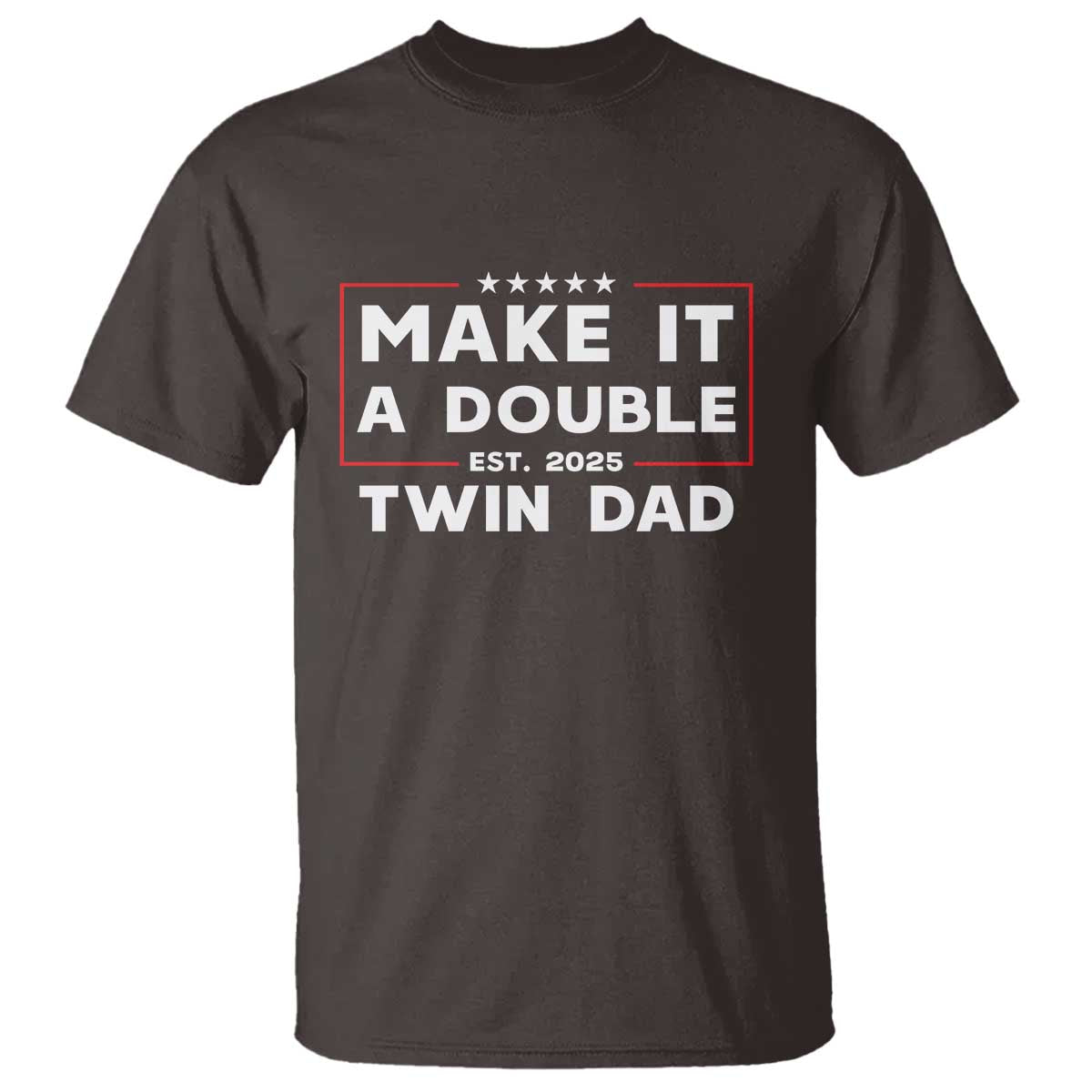 Twin Dad T Shirt Make It A Double Funny New Dad Fathers Day