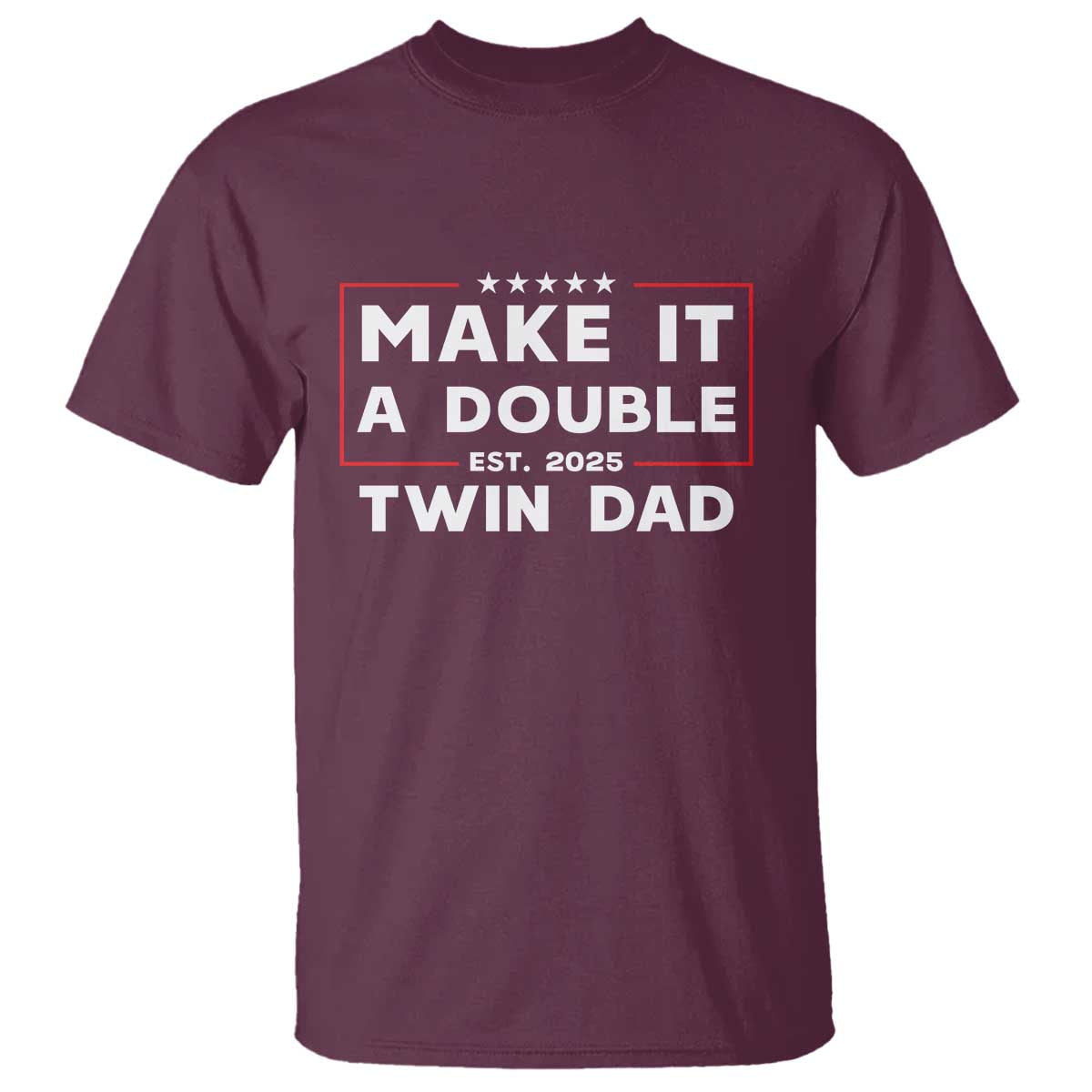 Twin Dad T Shirt Make It A Double Funny New Dad Fathers Day