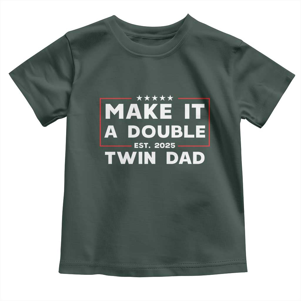 Twin Dad Toddler T Shirt Make It A Double Funny New Dad Fathers Day