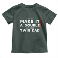 Twin Dad Toddler T Shirt Make It A Double Funny New Dad Fathers Day