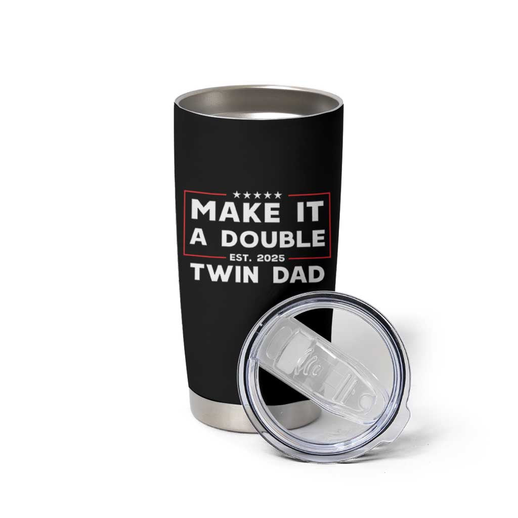 Twin Dad Tumbler Cup Make It A Double Funny New Dad Fathers Day