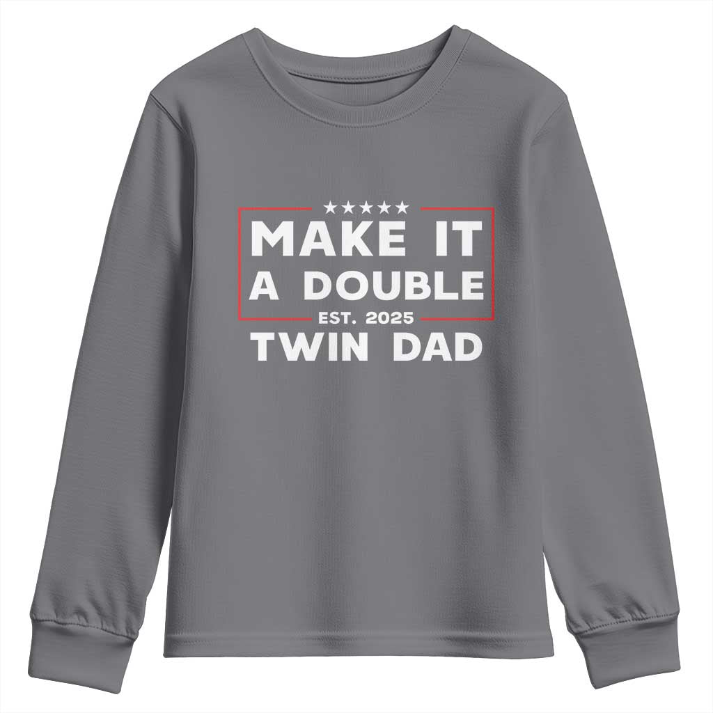 Twin Dad Youth Sweatshirt Make It A Double Funny New Dad Fathers Day