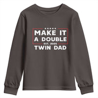 Twin Dad Youth Sweatshirt Make It A Double Funny New Dad Fathers Day