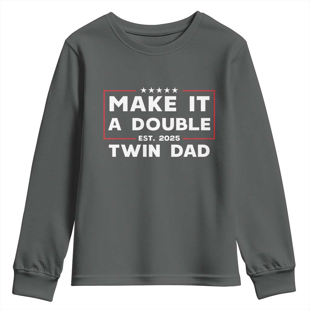 Twin Dad Youth Sweatshirt Make It A Double Funny New Dad Fathers Day