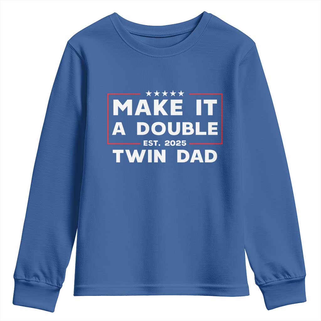 Twin Dad Youth Sweatshirt Make It A Double Funny New Dad Fathers Day