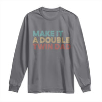 Retro Twin Dad Long Sleeve Shirt Make It A Double Funny Fathers Day