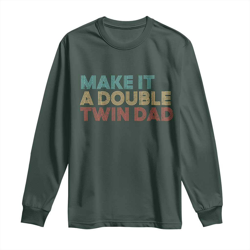 Retro Twin Dad Long Sleeve Shirt Make It A Double Funny Fathers Day