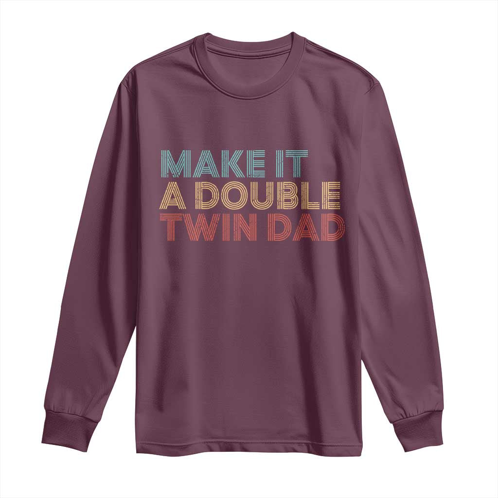 Retro Twin Dad Long Sleeve Shirt Make It A Double Funny Fathers Day
