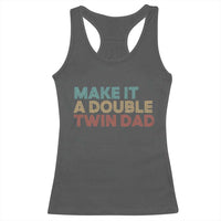 Retro Twin Dad Racerback Tank Top Make It A Double Funny Fathers Day