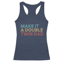 Retro Twin Dad Racerback Tank Top Make It A Double Funny Fathers Day