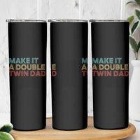 Retro Twin Dad Skinny Tumbler Make It A Double Funny Fathers Day
