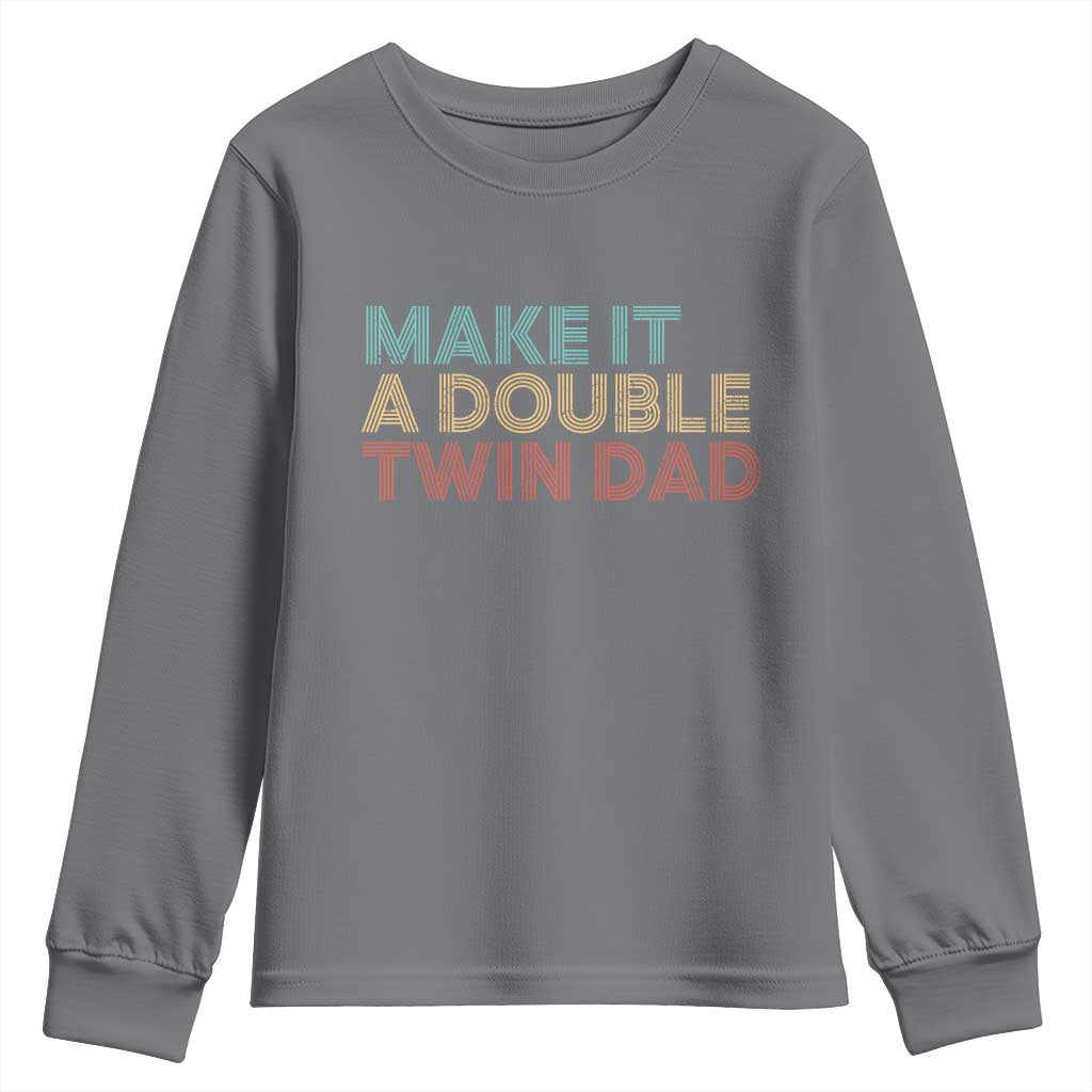 Retro Twin Dad Youth Sweatshirt Make It A Double Funny Fathers Day