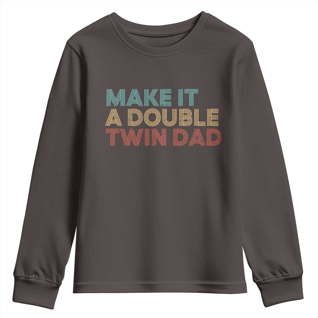 Retro Twin Dad Youth Sweatshirt Make It A Double Funny Fathers Day