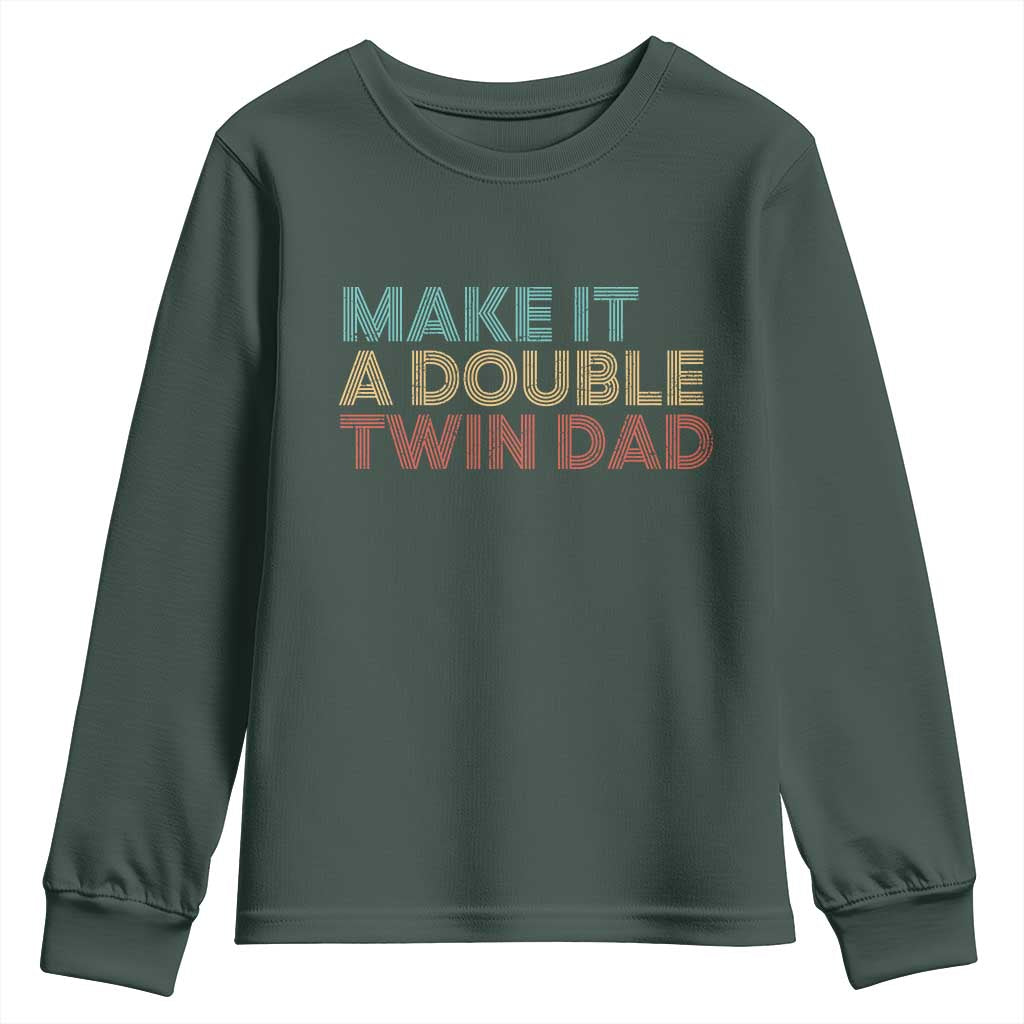 Retro Twin Dad Youth Sweatshirt Make It A Double Funny Fathers Day