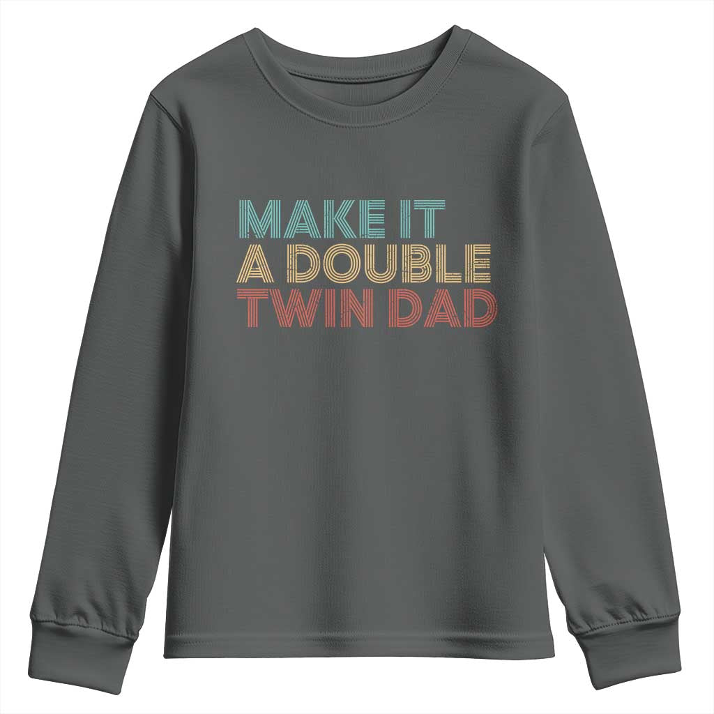 Retro Twin Dad Youth Sweatshirt Make It A Double Funny Fathers Day