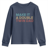 Retro Twin Dad Youth Sweatshirt Make It A Double Funny Fathers Day