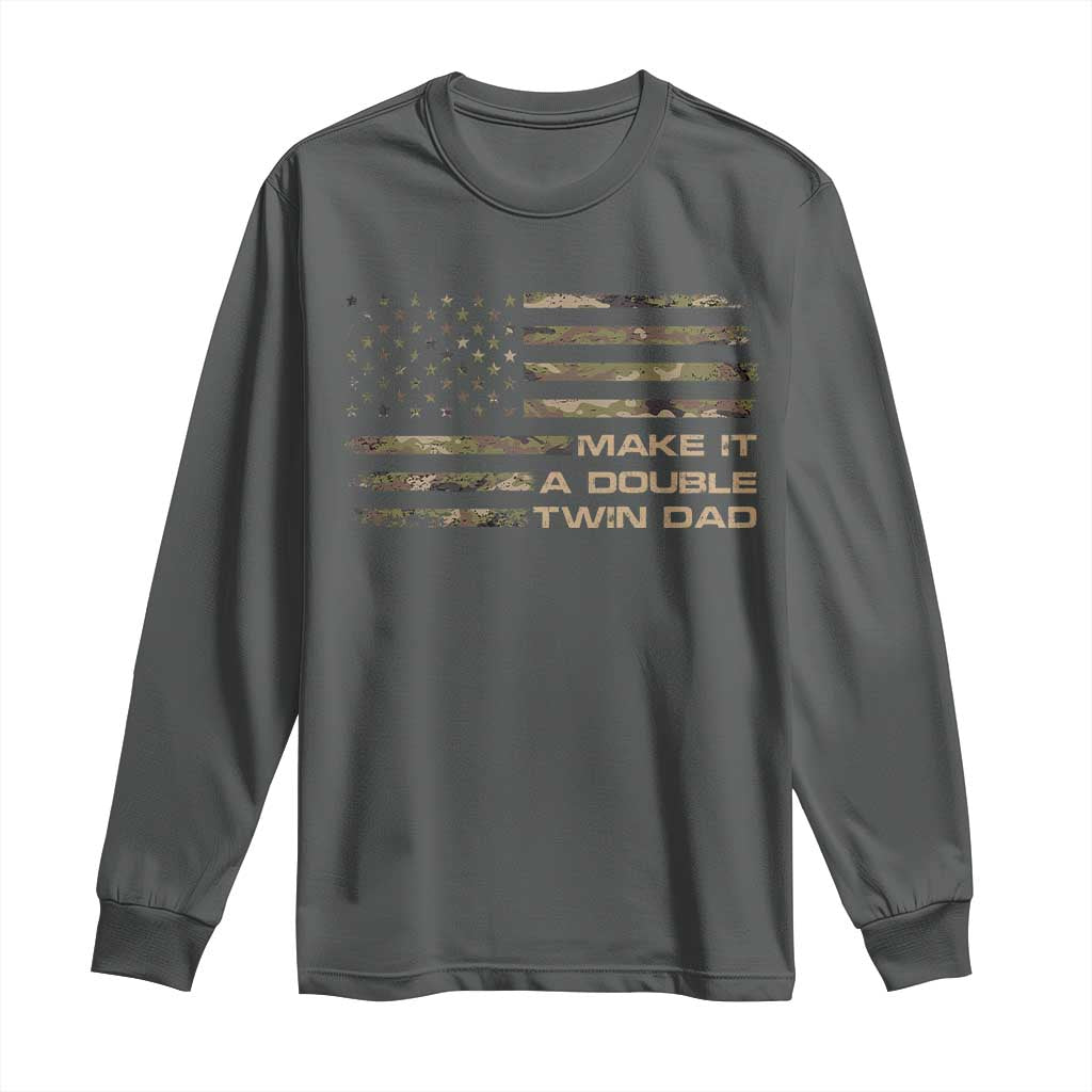 Twin Dad Long Sleeve Shirt Make It A Double Funny Fathers Day Camo American Flag