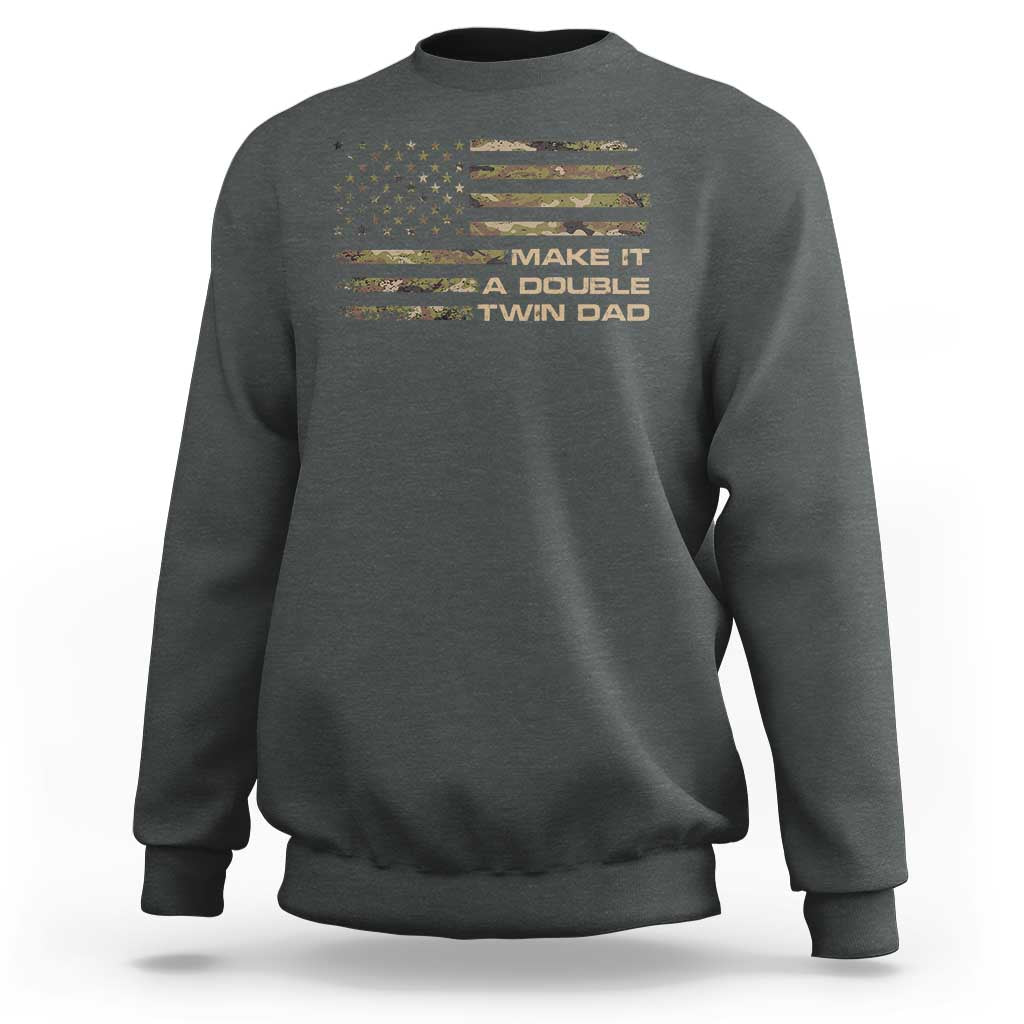 Twin Dad Sweatshirt Make It A Double Funny Fathers Day Camo American Flag