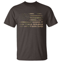 Twin Dad T Shirt Make It A Double Funny Fathers Day Camo American Flag