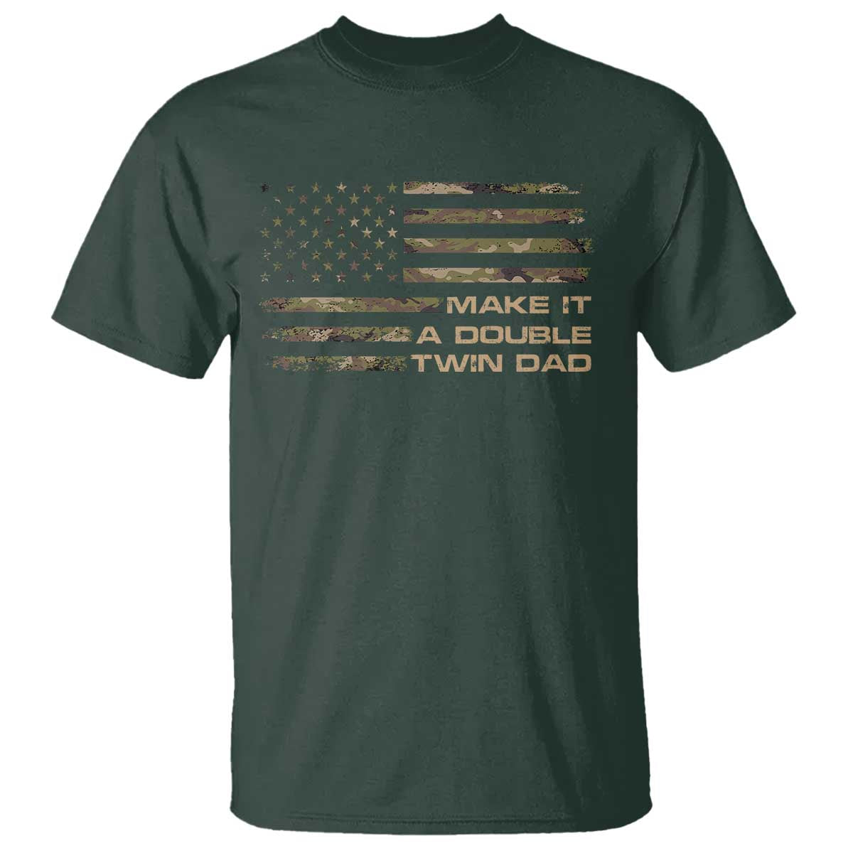 Twin Dad T Shirt Make It A Double Funny Fathers Day Camo American Flag