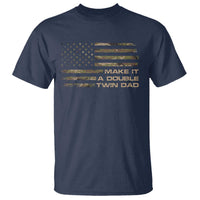 Twin Dad T Shirt Make It A Double Funny Fathers Day Camo American Flag