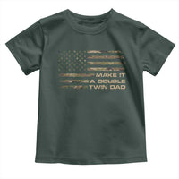 Twin Dad Toddler T Shirt Make It A Double Funny Fathers Day Camo American Flag