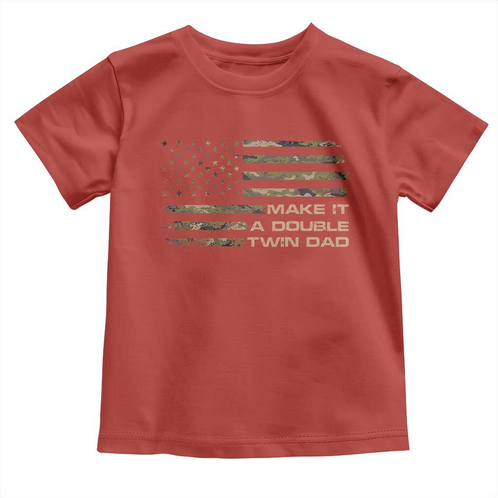 Twin Dad Toddler T Shirt Make It A Double Funny Fathers Day Camo American Flag