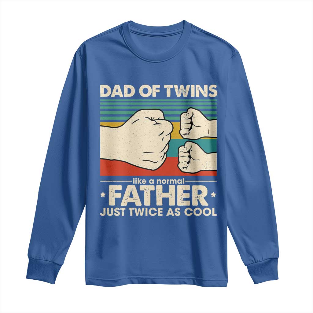 Retro Twin Dad Long Sleeve Shirt Like A Normal But Just Twice As Cool