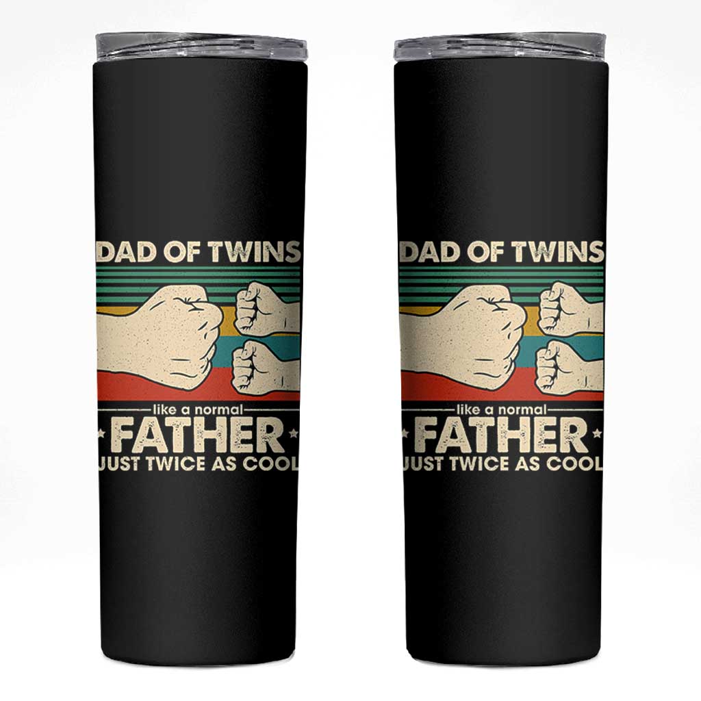 Retro Twin Dad Skinny Tumbler Like A Normal But Just Twice As Cool