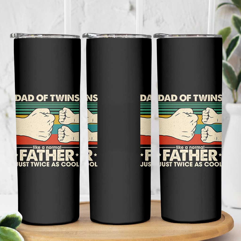 Retro Twin Dad Skinny Tumbler Like A Normal But Just Twice As Cool