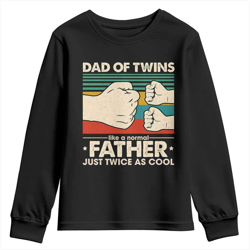 Retro Twin Dad Youth Sweatshirt Like A Normal But Just Twice As Cool