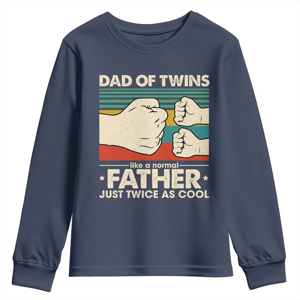 Retro Twin Dad Youth Sweatshirt Like A Normal But Just Twice As Cool