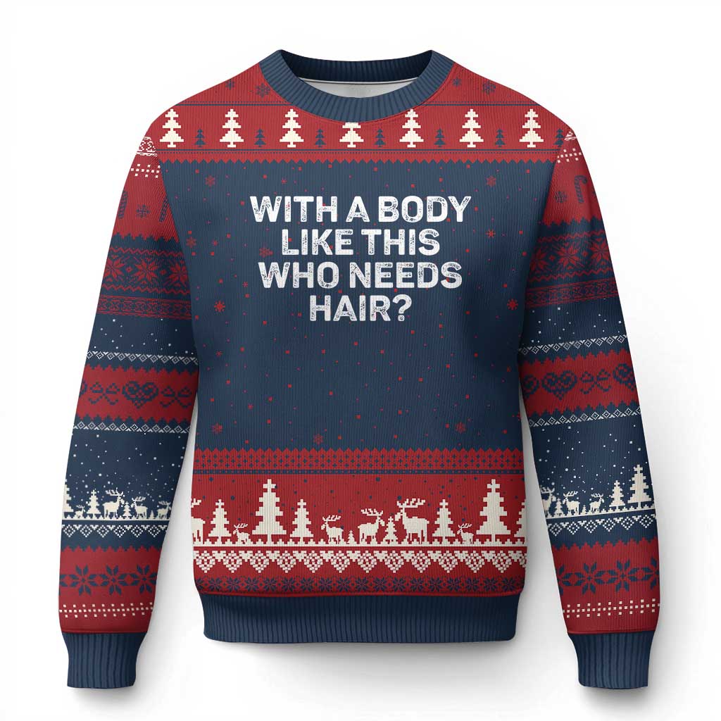 With A Body Like This Who Needs Hair Ugly Christmas Sweater Funny Mens Bald Dad Grandpa - Wonder Print Shop