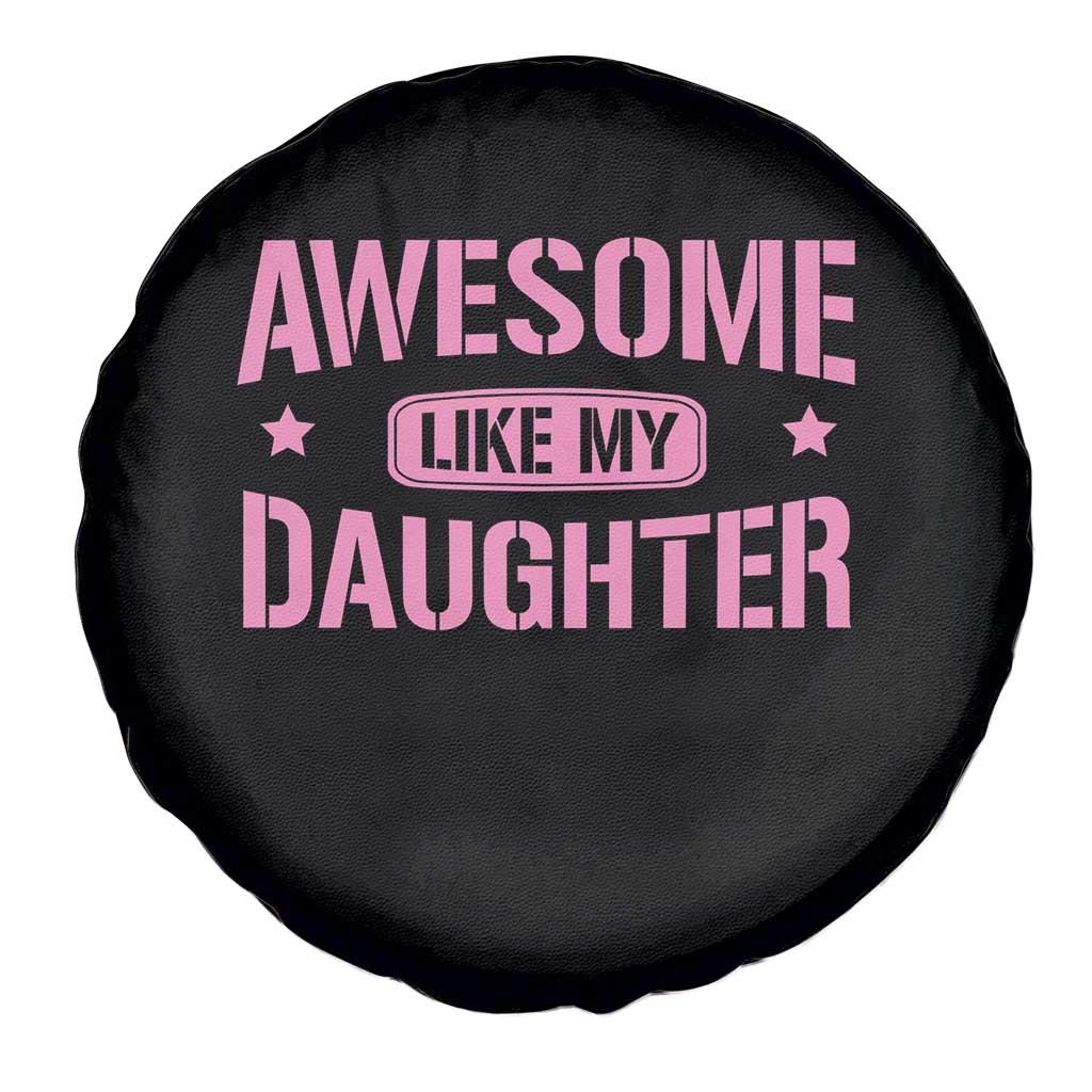 Awesome Like My Daughter Spare Tire Cover Funny Girl Dad Fathers Day