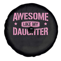 Awesome Like My Daughter Spare Tire Cover Funny Girl Dad Fathers Day